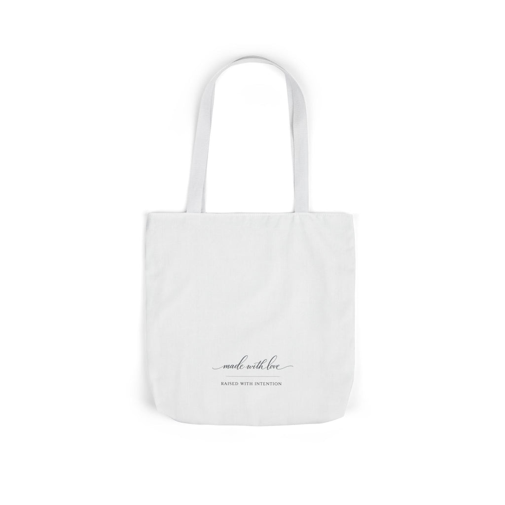 Made With Love, Raised With Intention Tote Bag