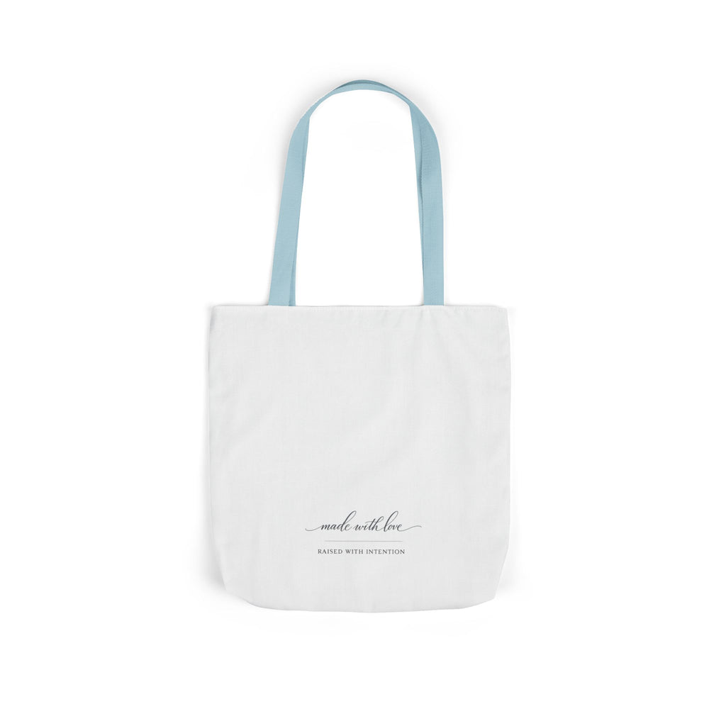 Made With Love, Raised With Intention Tote Bag