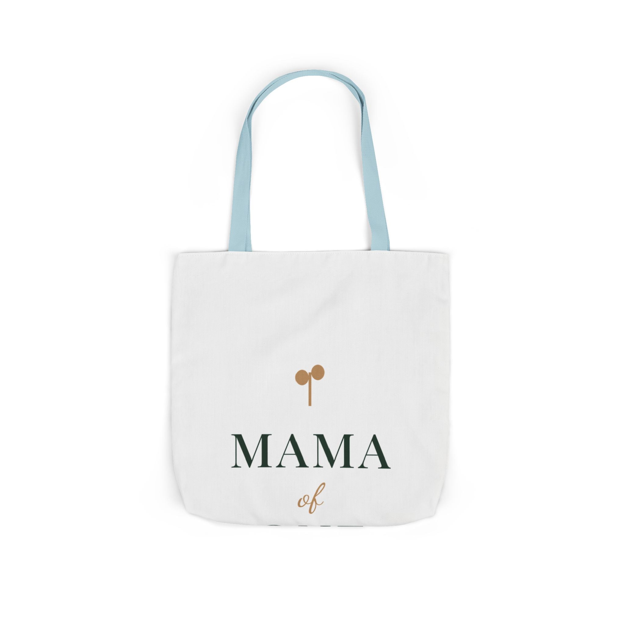 Mama of one Tote