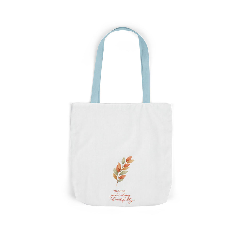 Mama You're Doing Beautifully Tote Bag