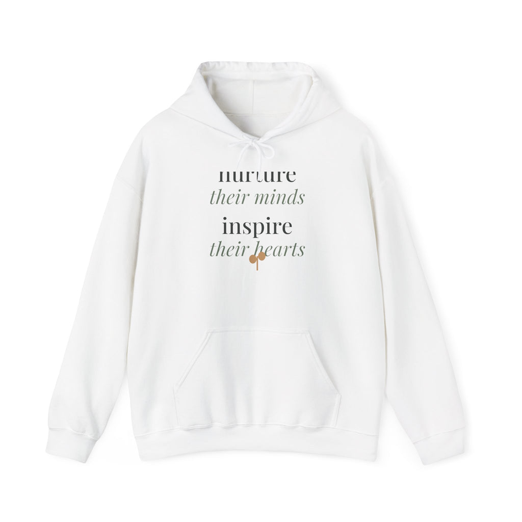 Nurture their minds, inspire their hearts Hoodie