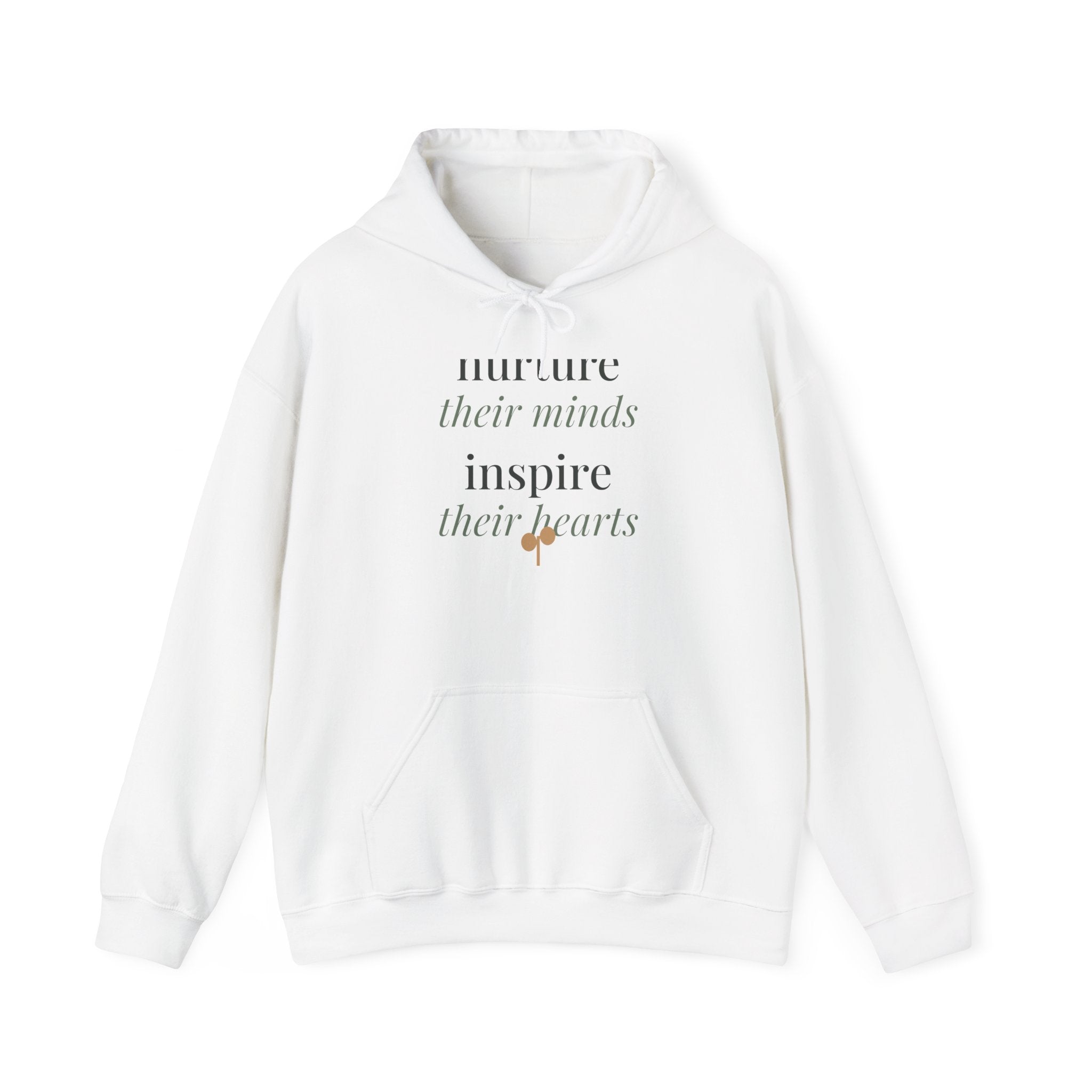 Nurture their minds, inspire their hearts Hoodie