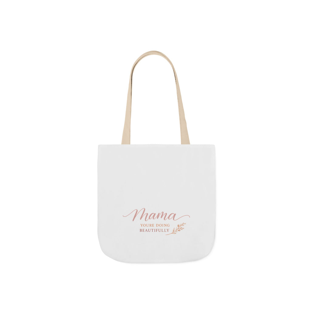 Mama, You're Doing Beautifully Tote Bag