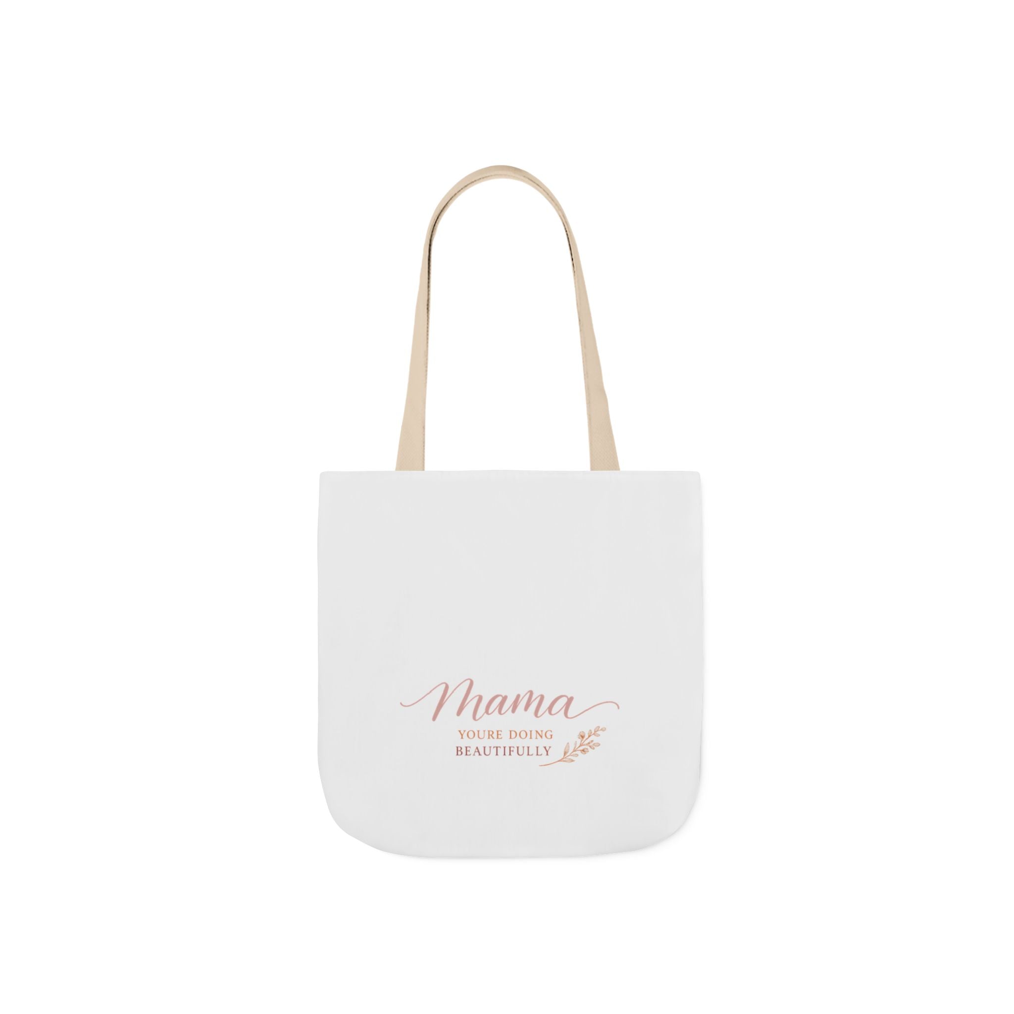 Mama, You're Doing Beautifully Tote Bag
