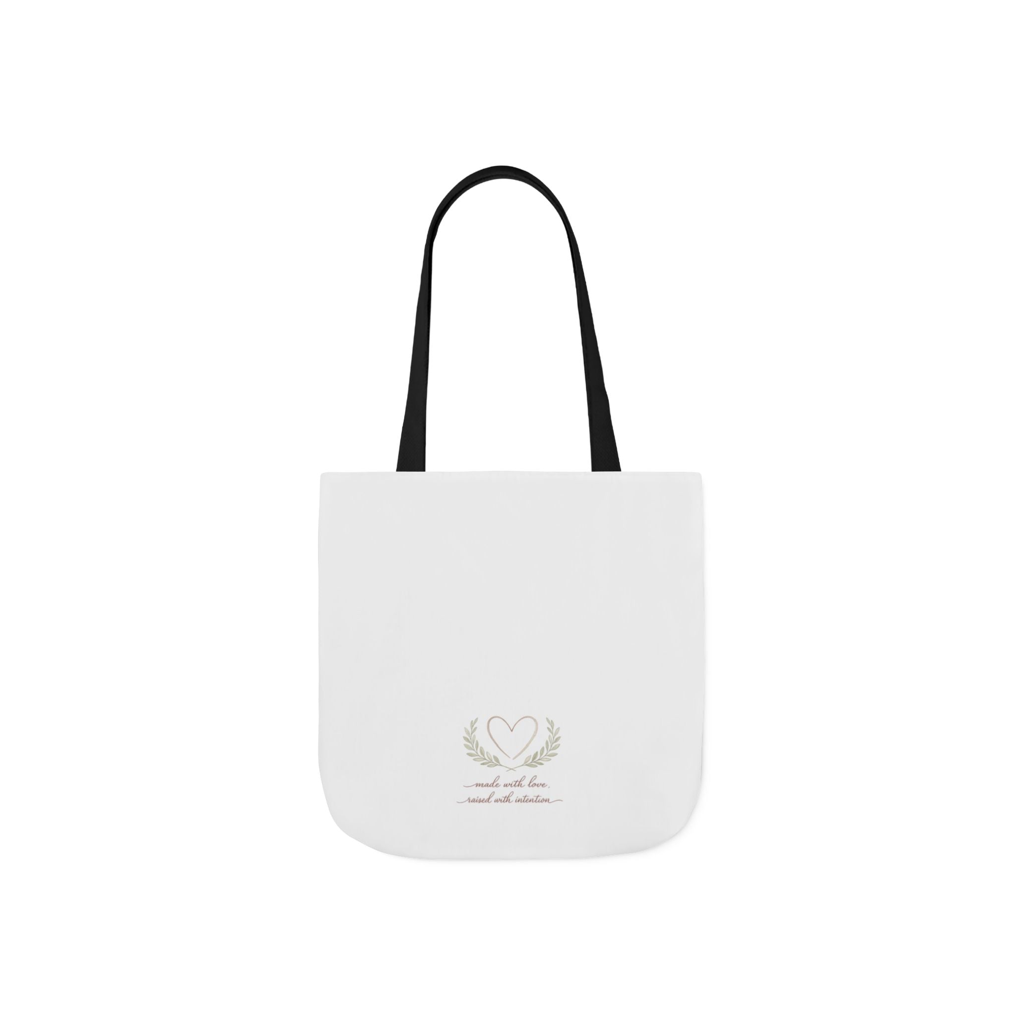 Made with Love Raised with Intention Tote Bag