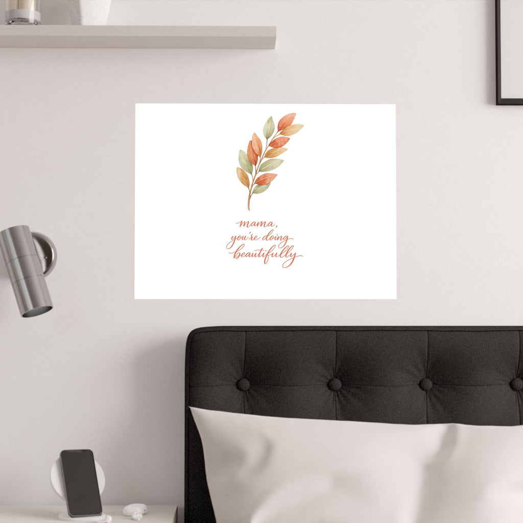Mama You're Doing Beautifully Art Print