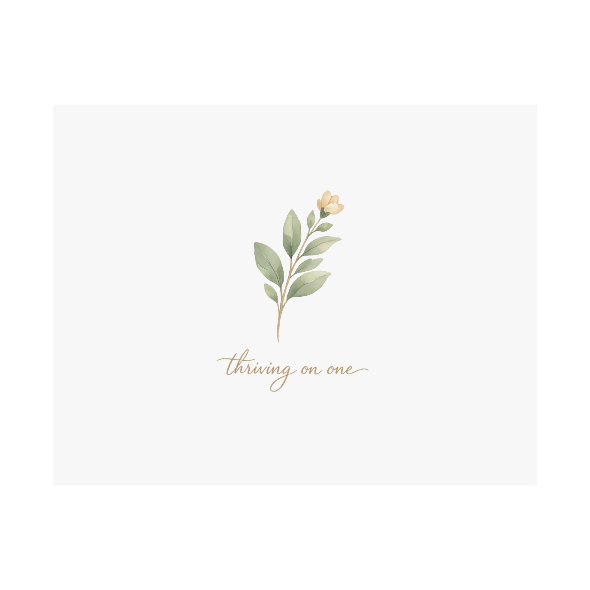 Thriving on One Art Print