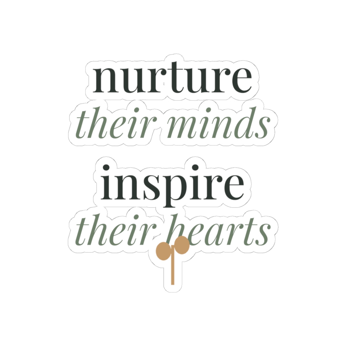Nurture their minds, inspire their hearts kiss-cut vinyl sticker from the Nureli collection, view 3
