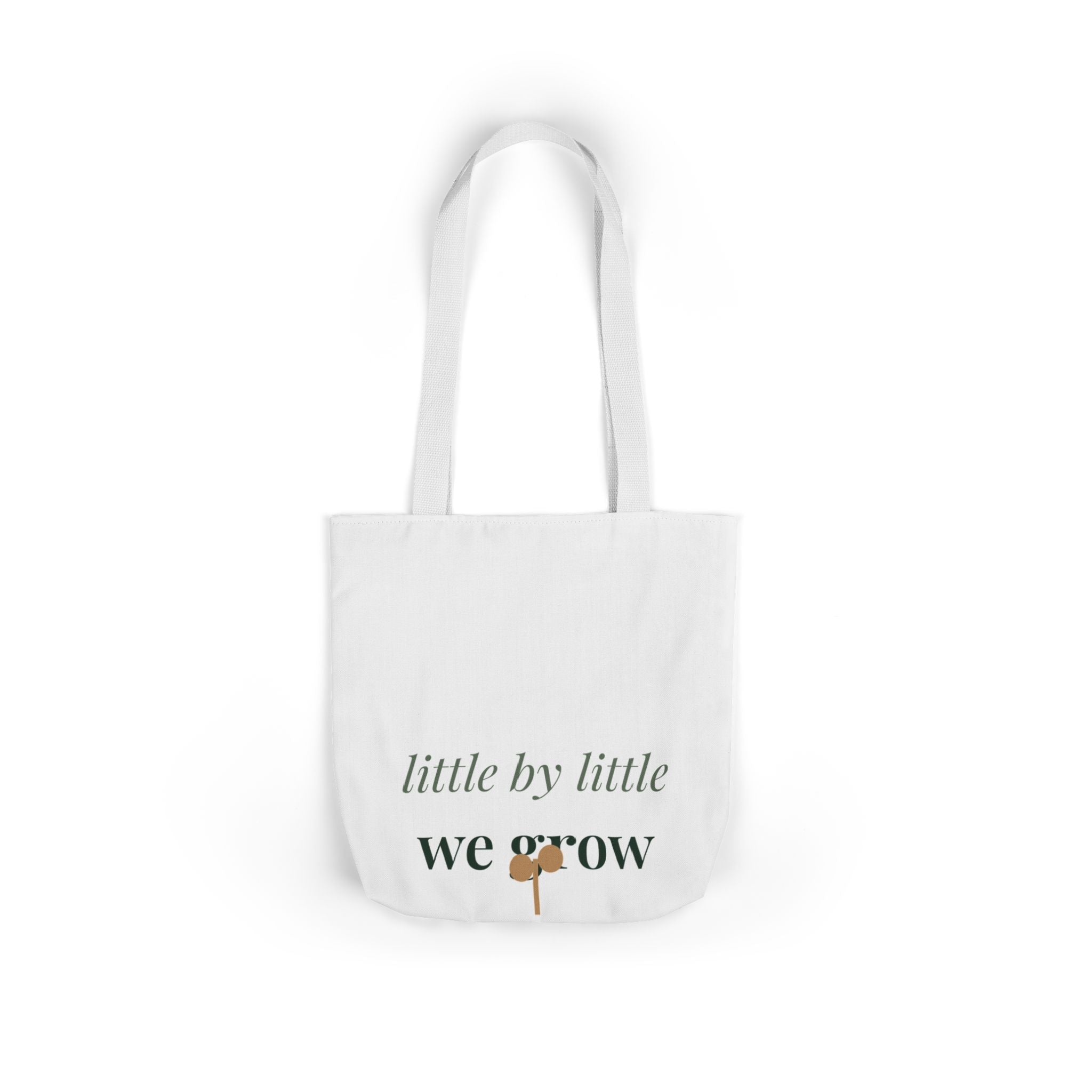 Little by little we grow Tote