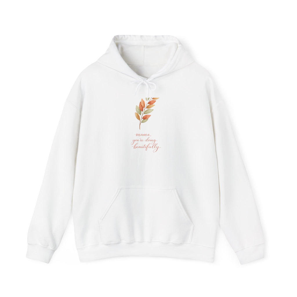 Mama You're Doing Beautifully Hoodie