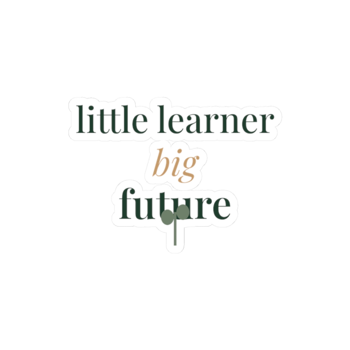 Little learner, big future Sticker