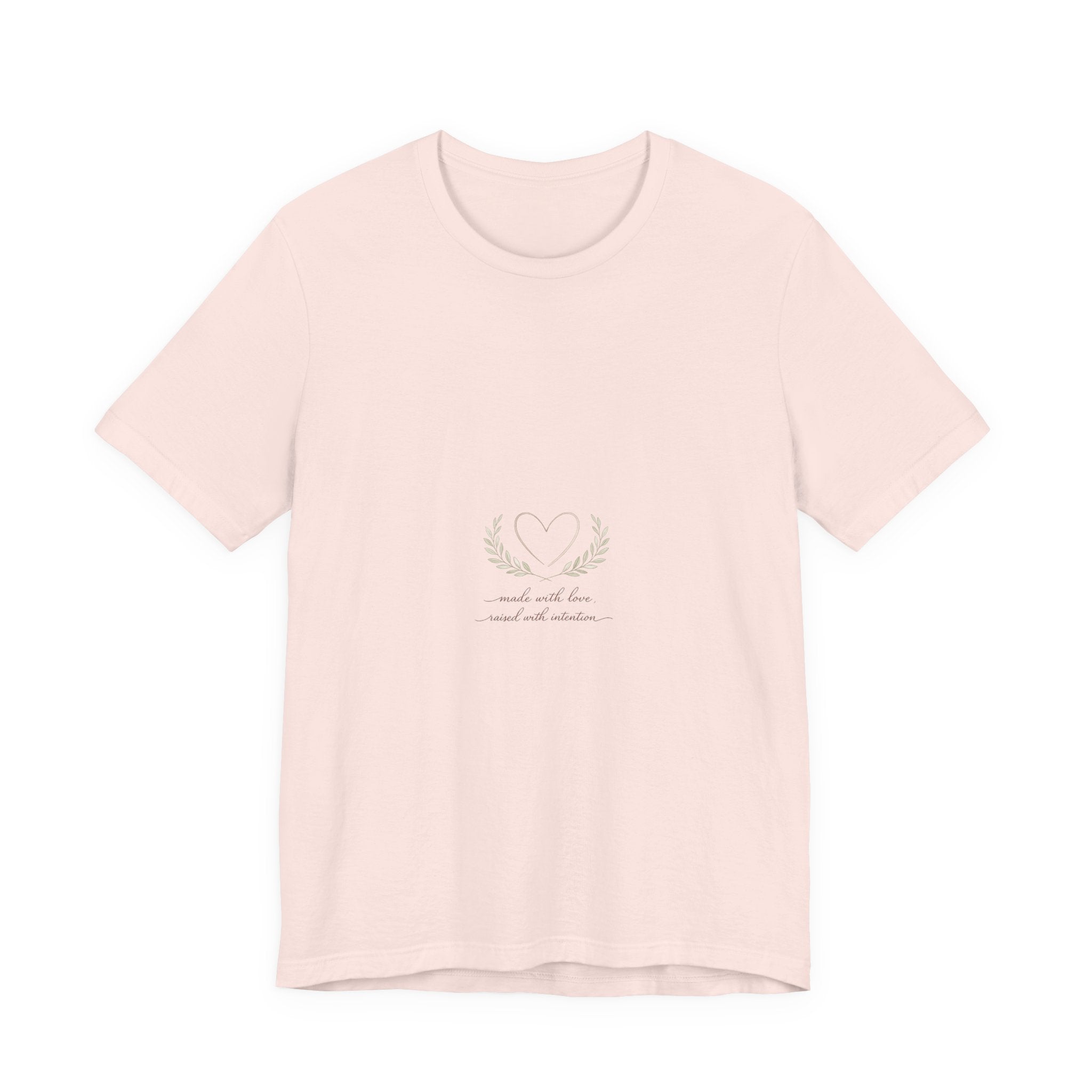 Made with Love Raised with Intention Tee