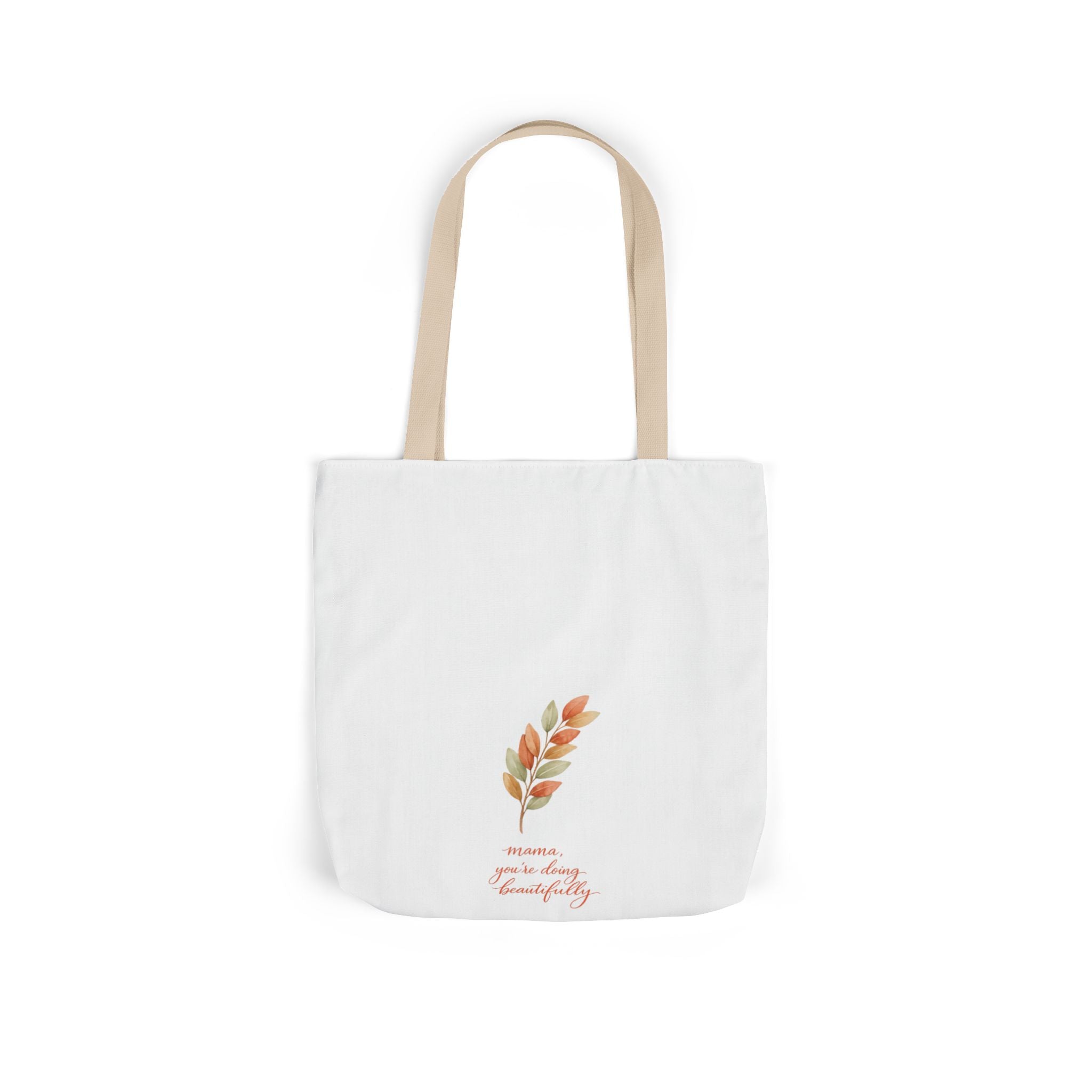 Mama You're Doing Beautifully Tote Bag