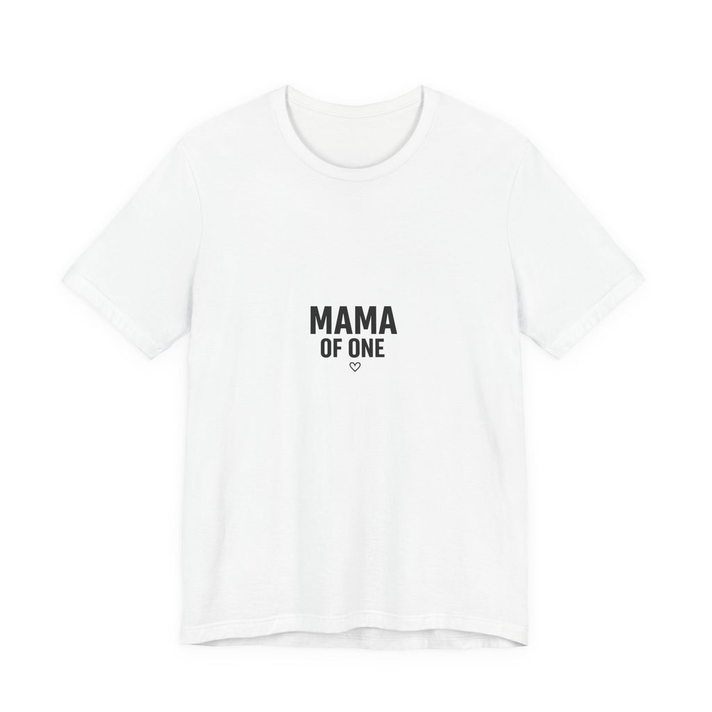 Mama of One Tee