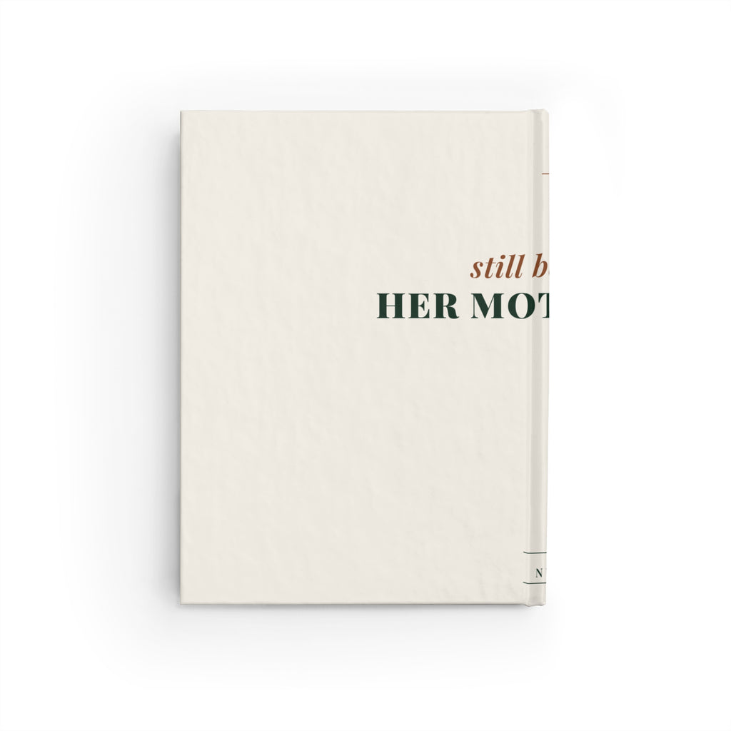 Still Becoming Her Mother Too Journal