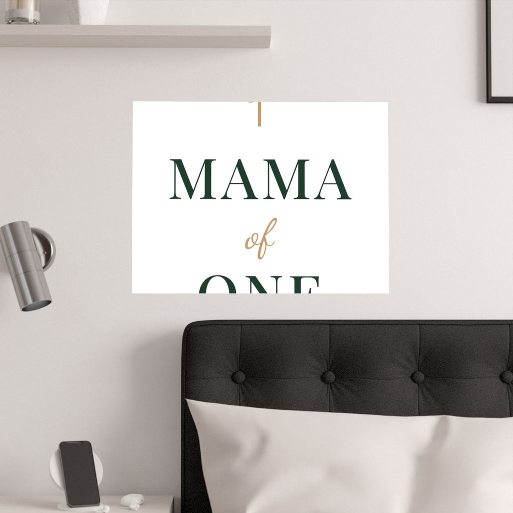 Mama of one Art Print