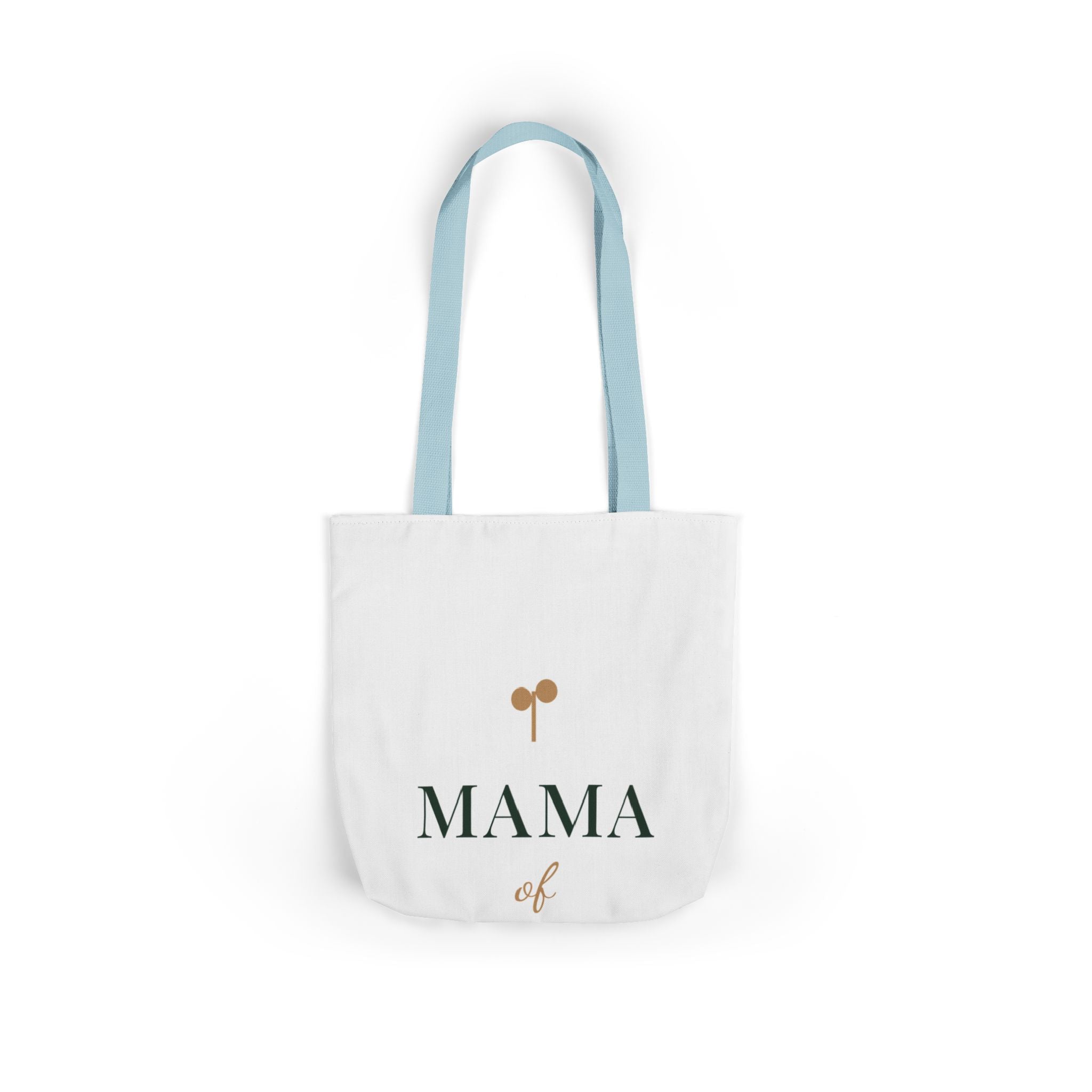 Mama of one Tote