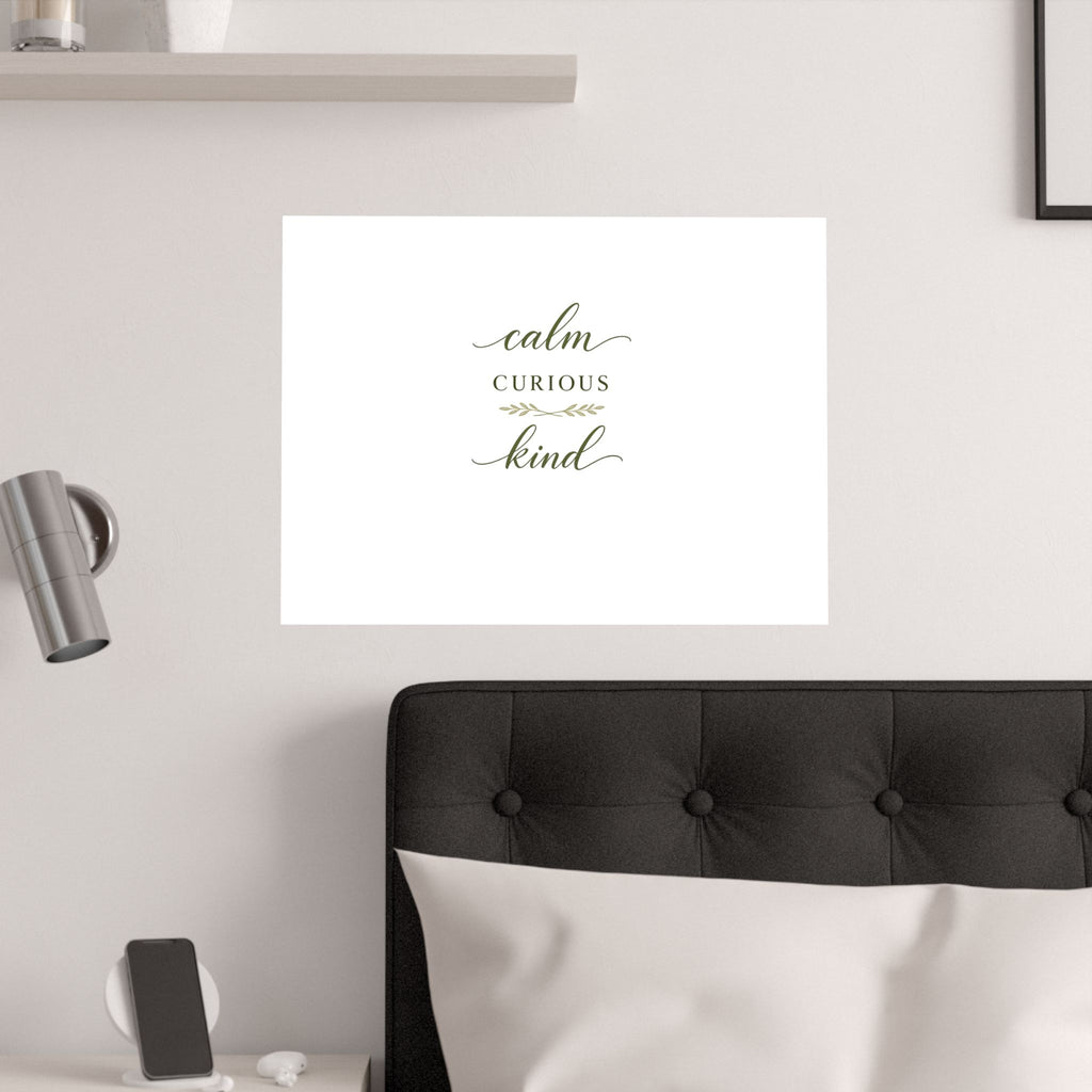 Calm, Curious, Kind Art Print