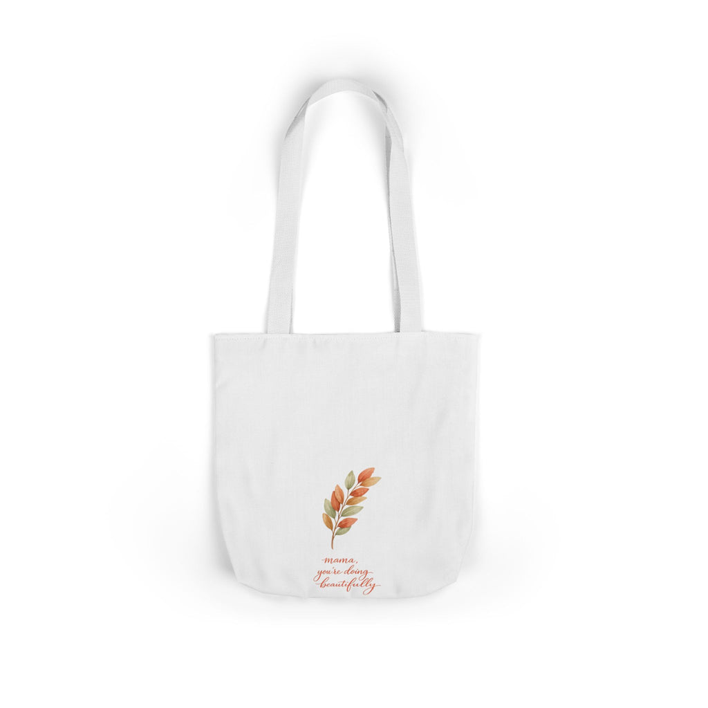 Mama You're Doing Beautifully Tote Bag