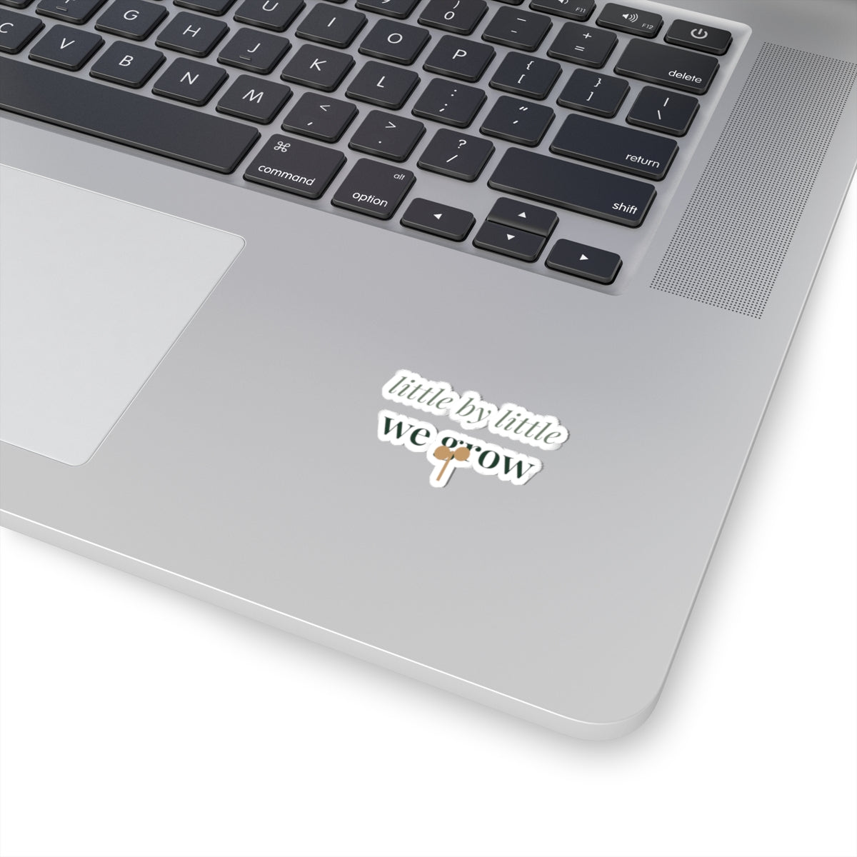 Little by little we grow Sticker