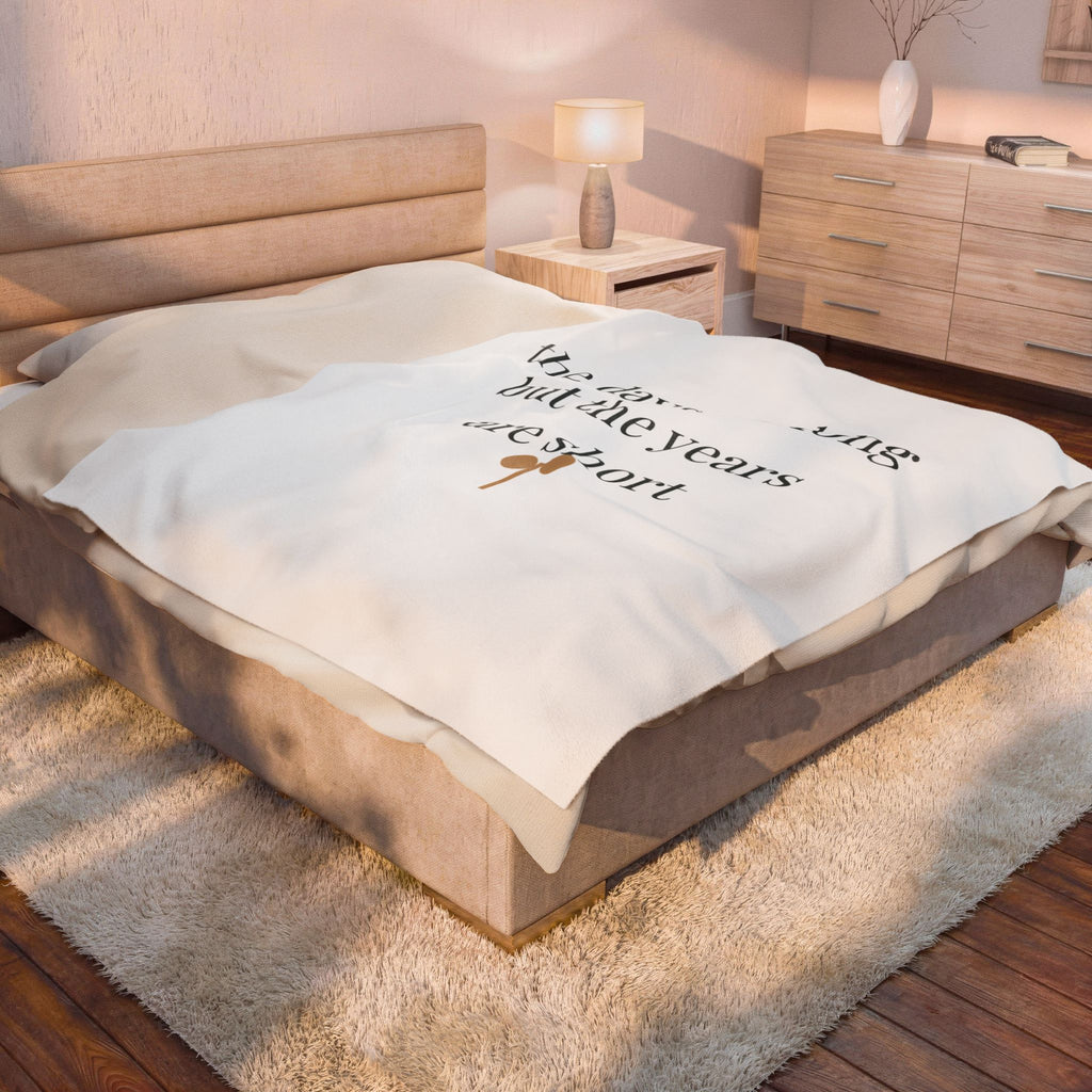 The days are long but the years are short Blanket