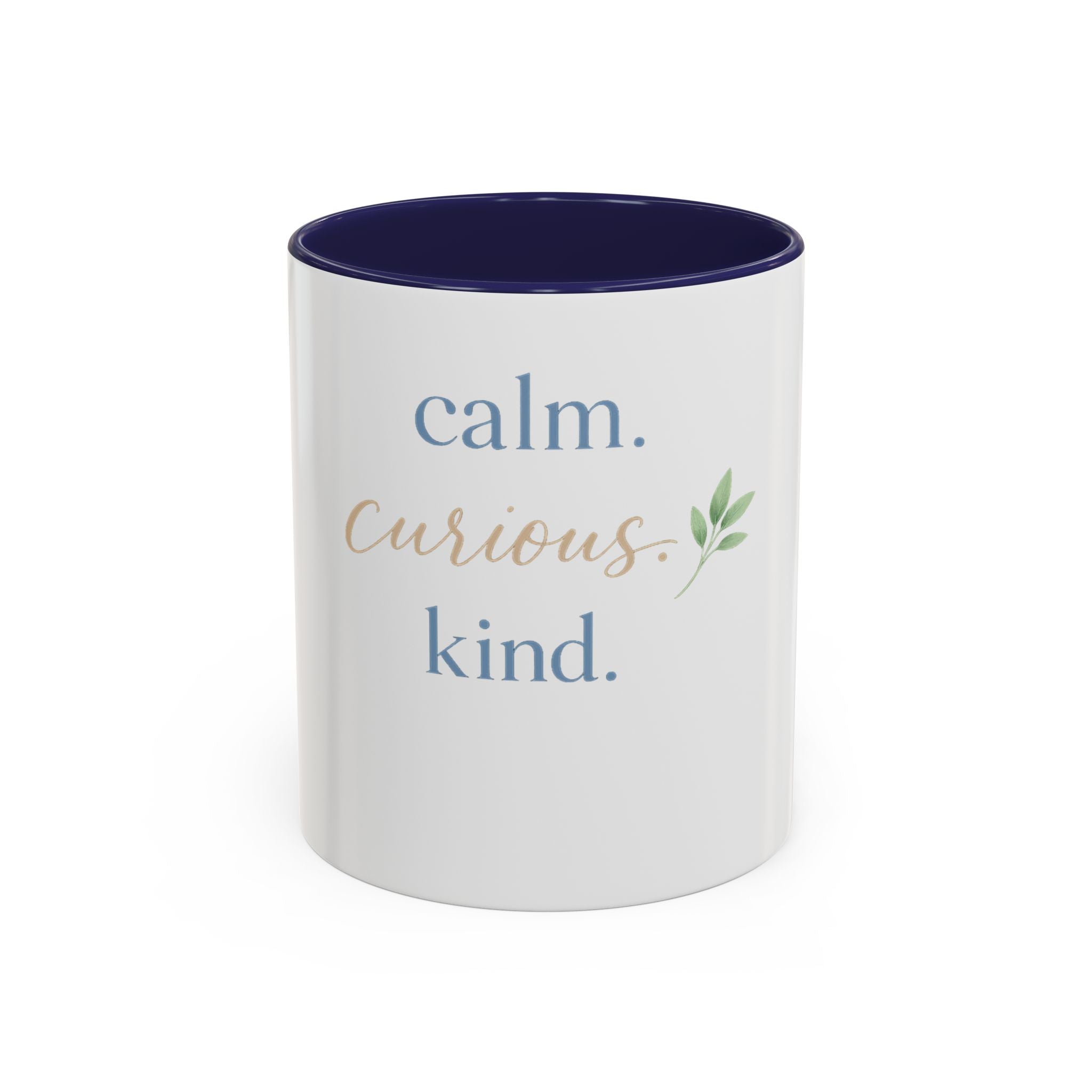 Calm. Curious. Kind. Mug