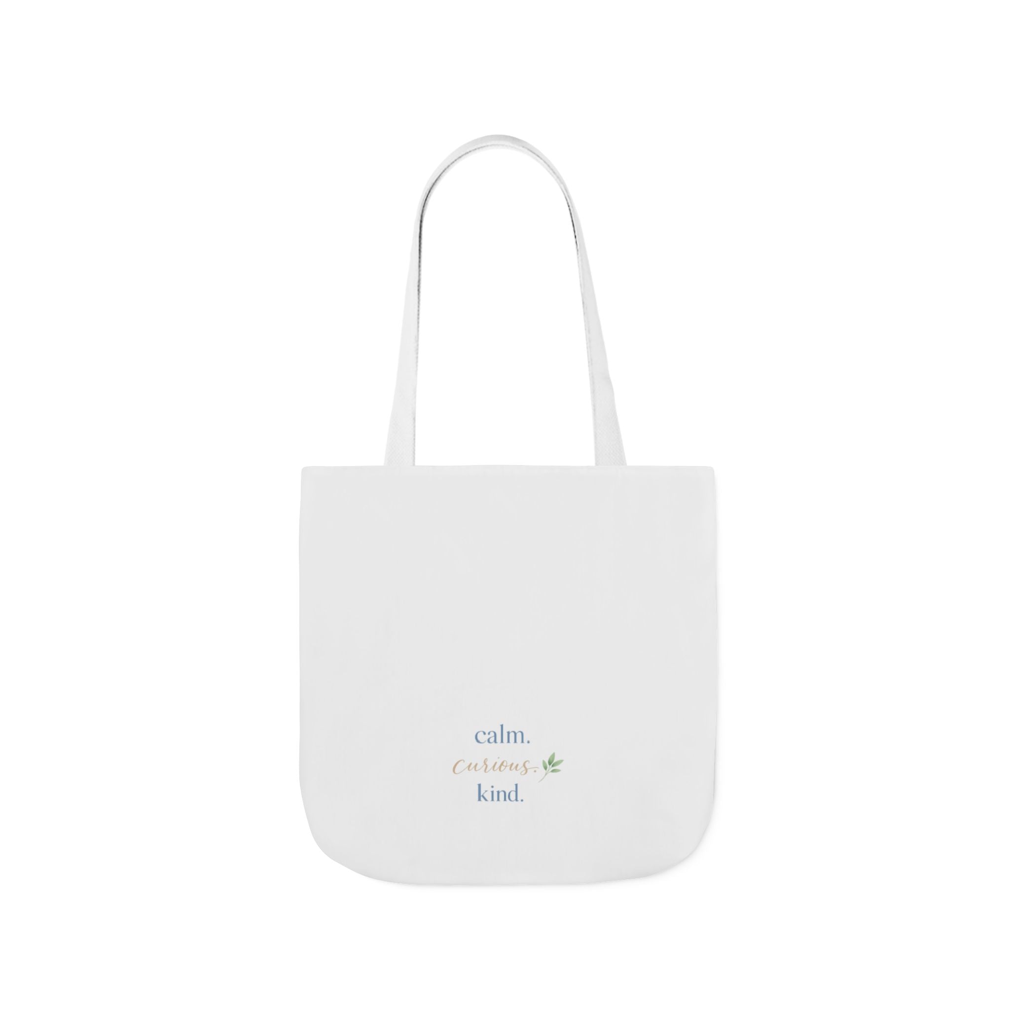 Calm. Curious. Kind. Tote Bag