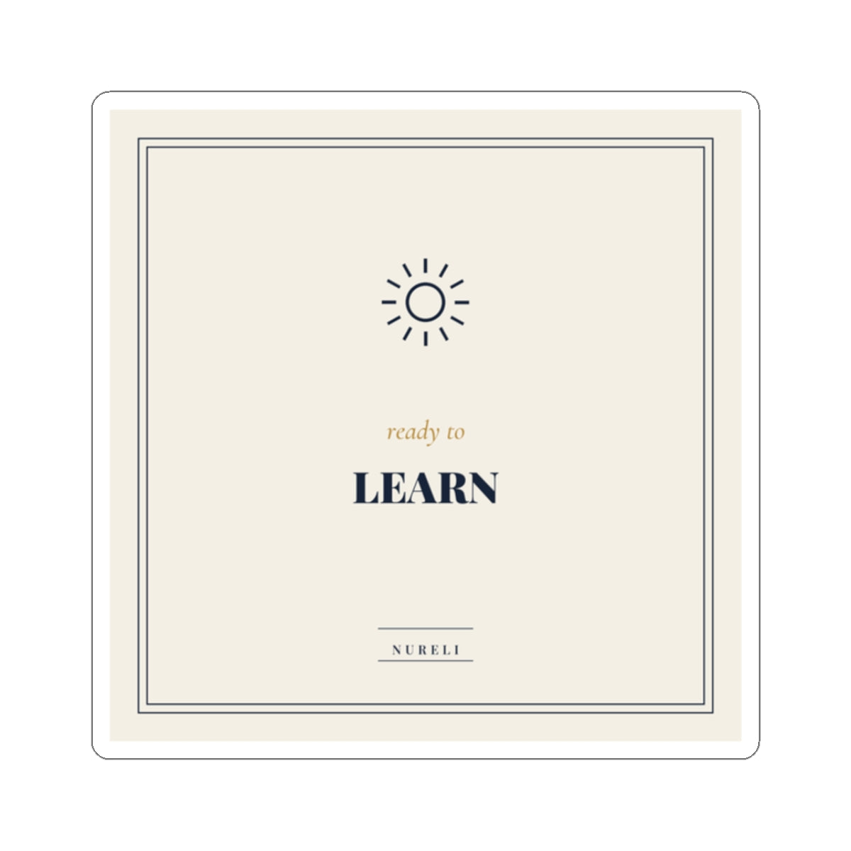 Ready to Learn navy and brass kiss-cut vinyl sticker