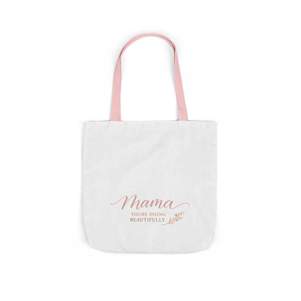 Mama, You're Doing Beautifully Tote Bag