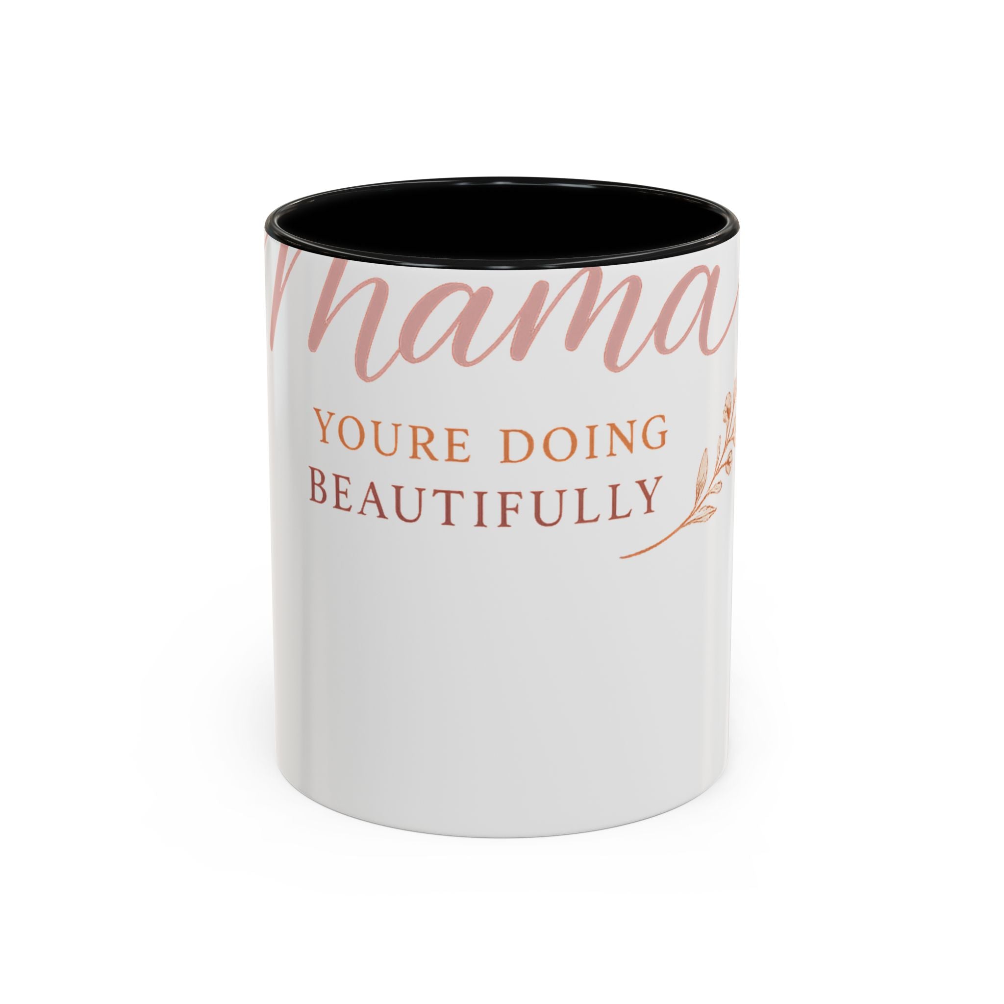 Mama, You're Doing Beautifully Mug