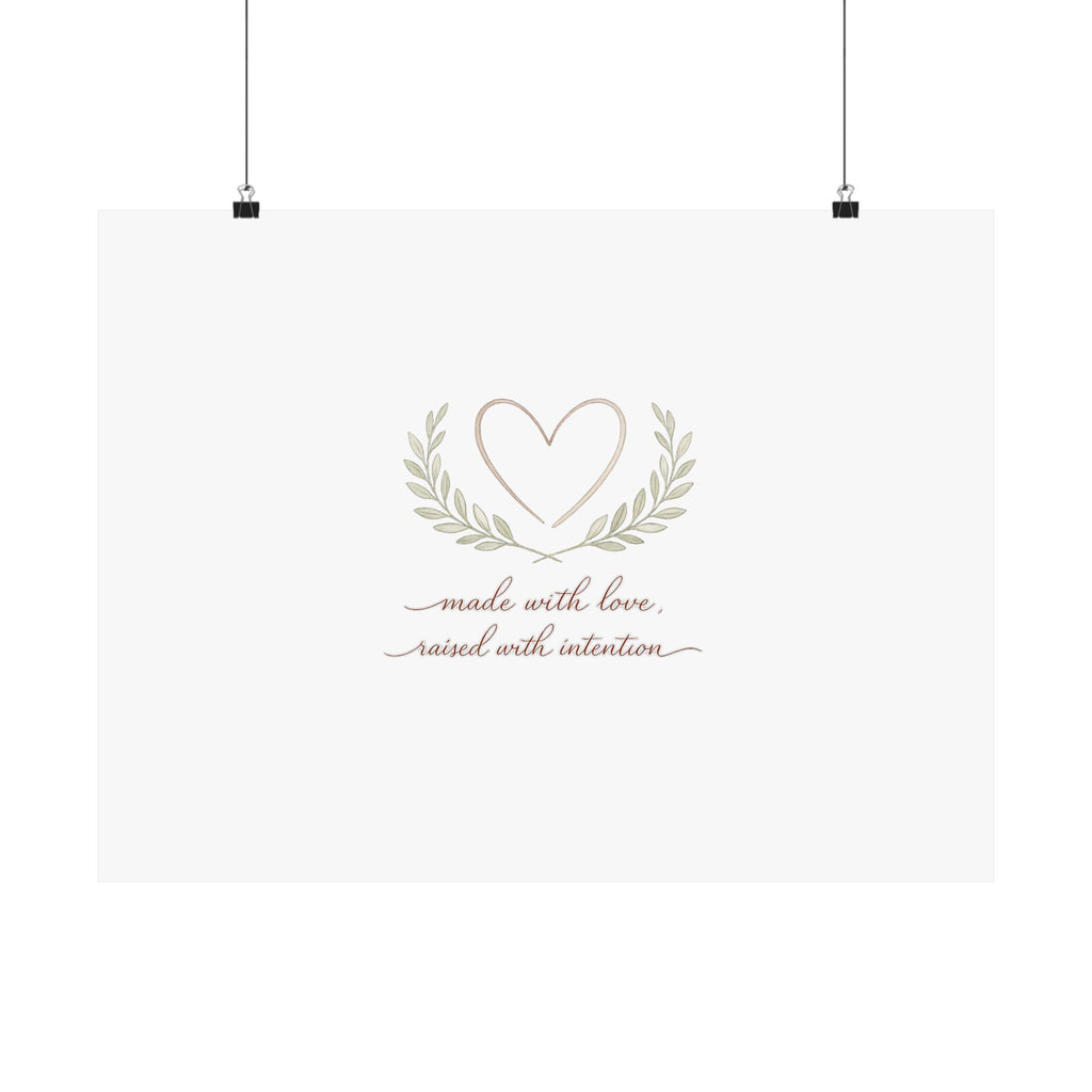 Made with Love Raised with Intention Art Print