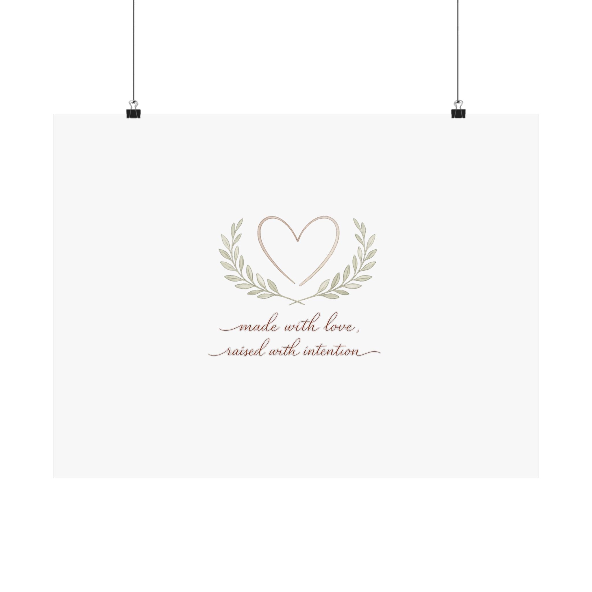 Made with Love Raised with Intention Art Print