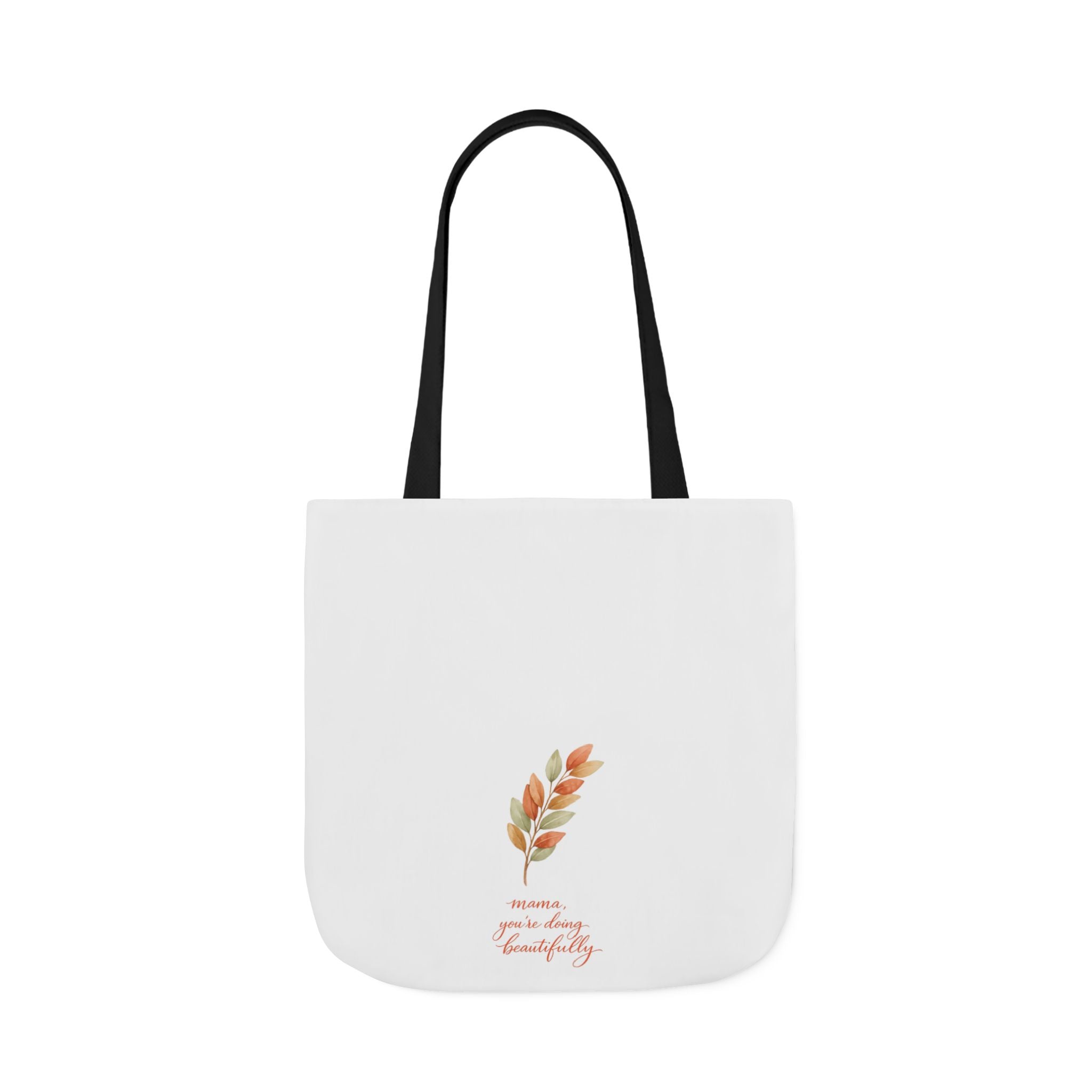 Mama You're Doing Beautifully Tote Bag