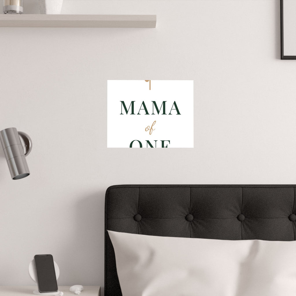 Mama of one Art Print