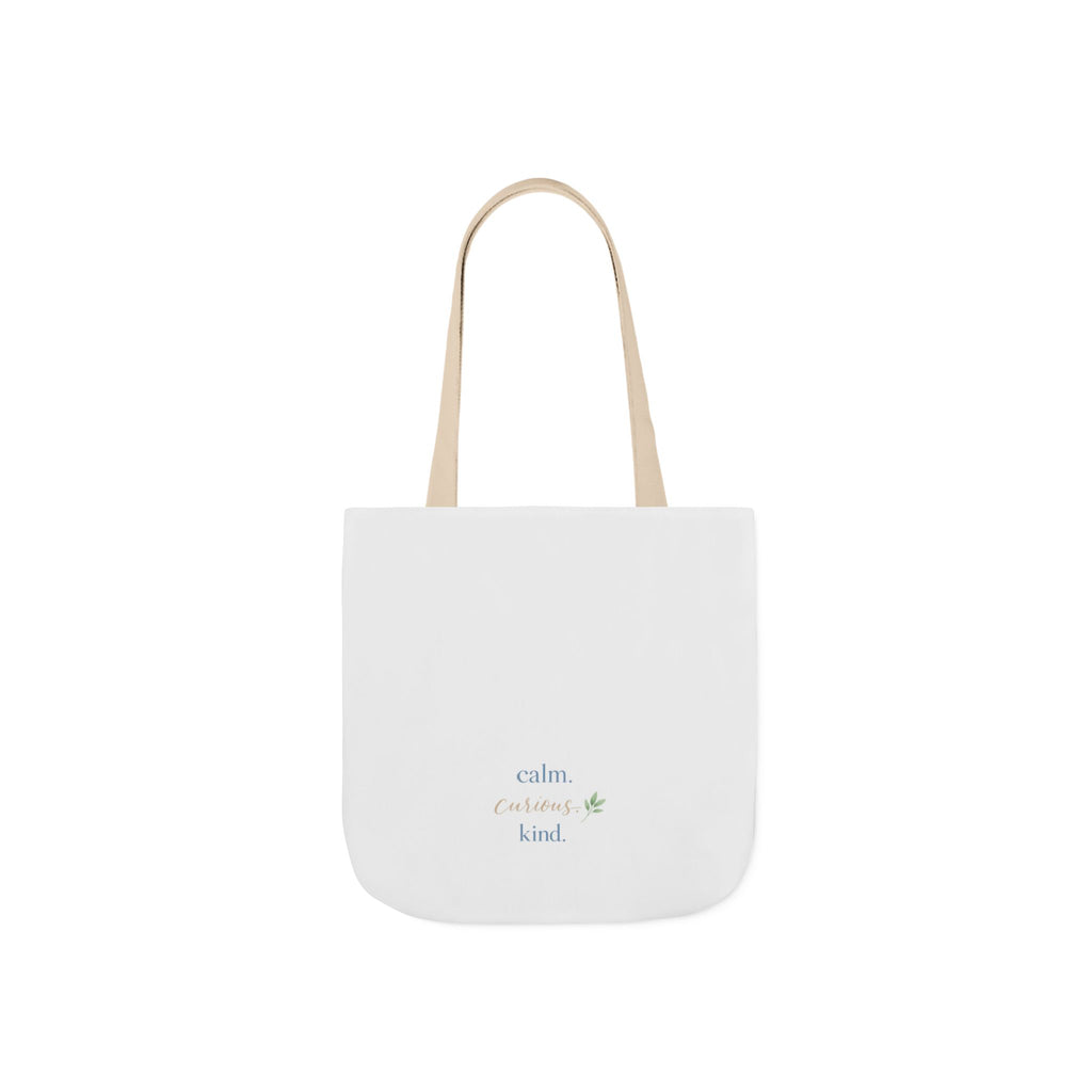 Calm. Curious. Kind. Tote Bag