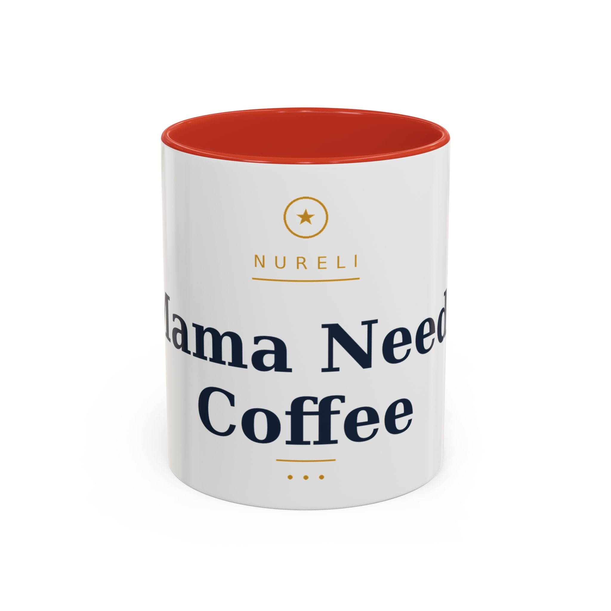 Mama Needs Coffee Mug