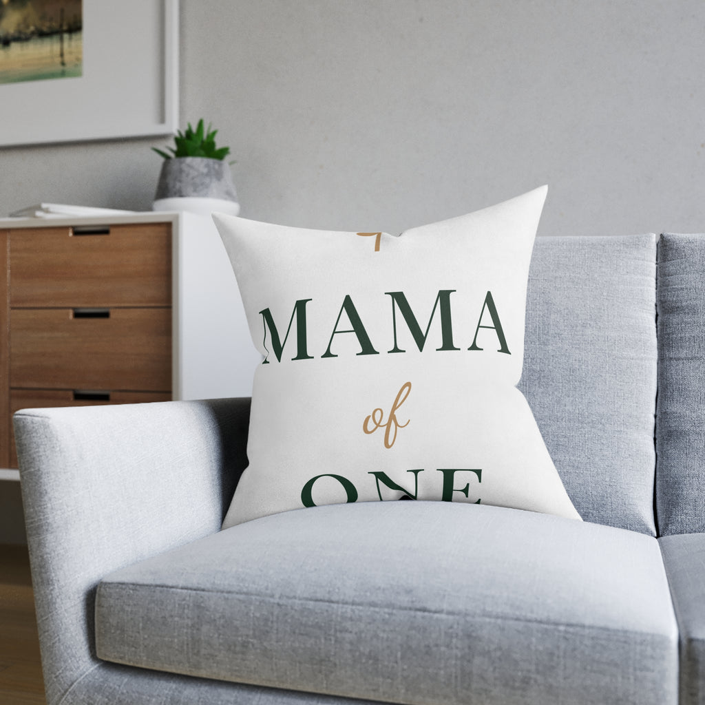 Mama of one Pillow