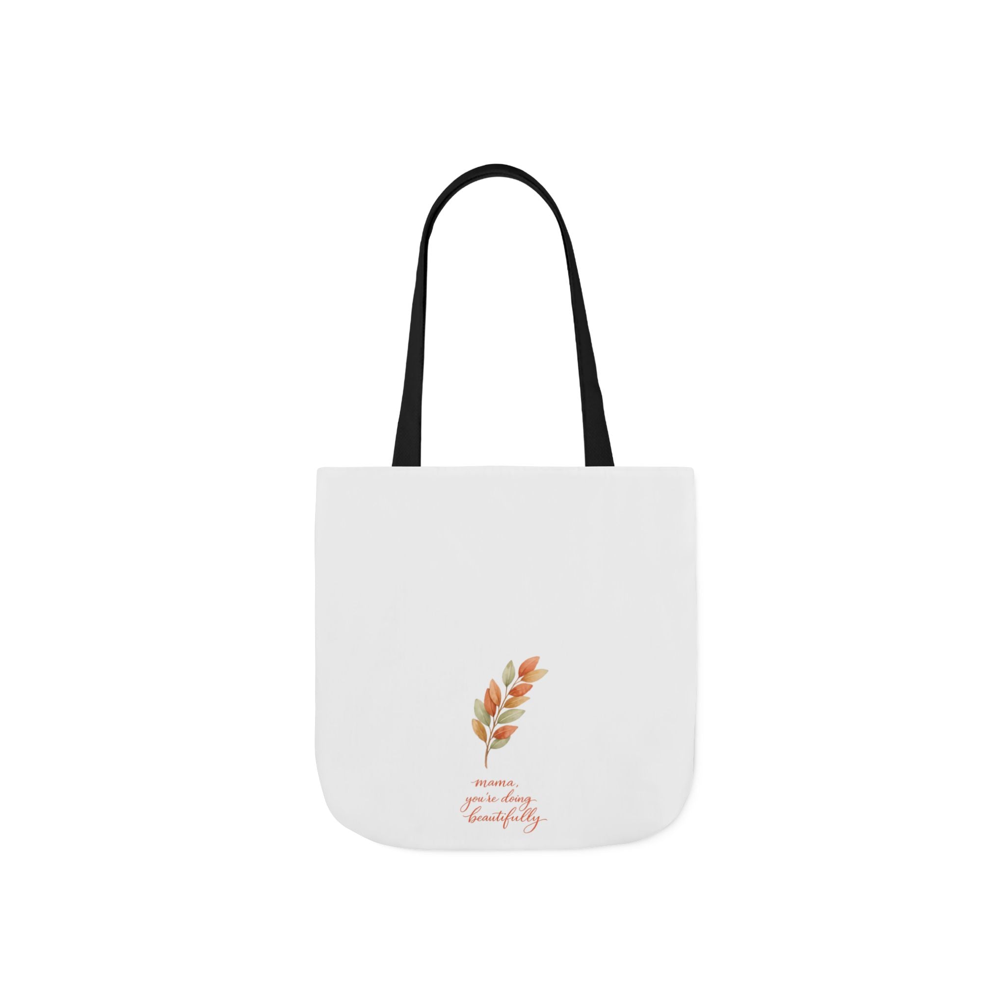 Mama You're Doing Beautifully Tote Bag