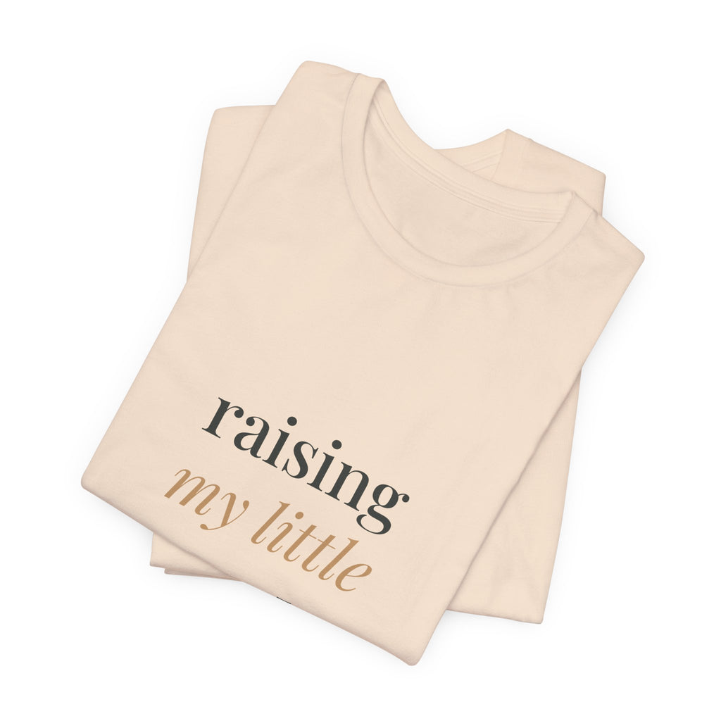 Raising my little wonder Tee