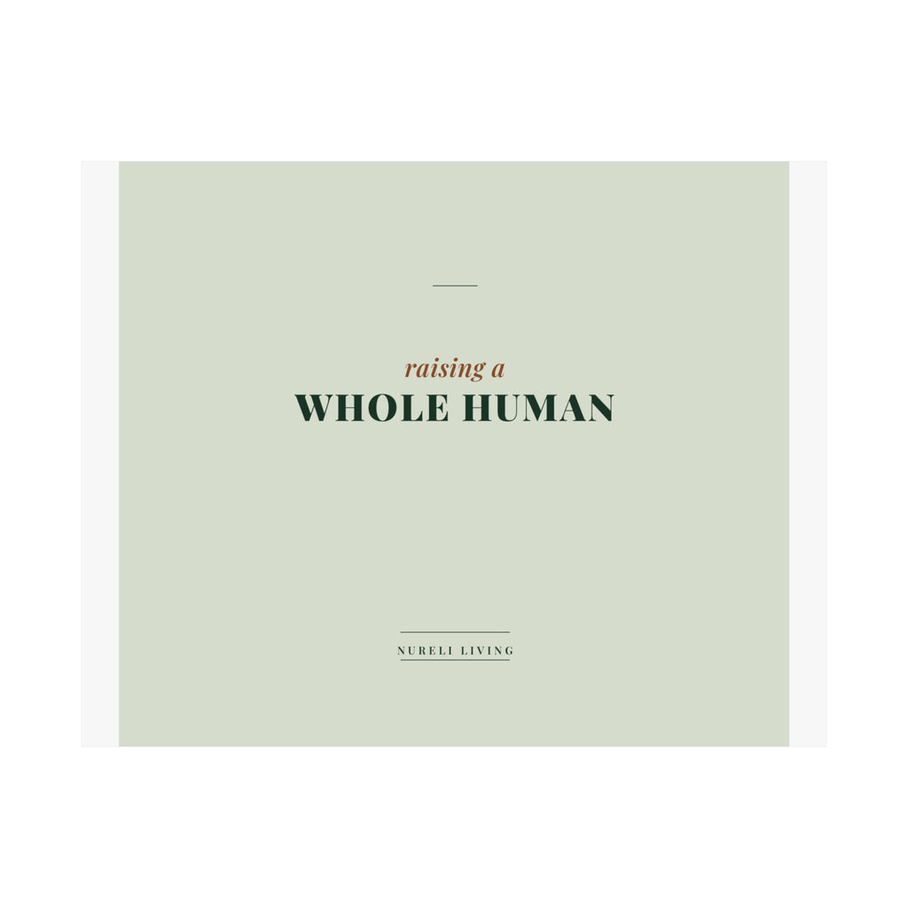 Raising a Whole Human Art Print