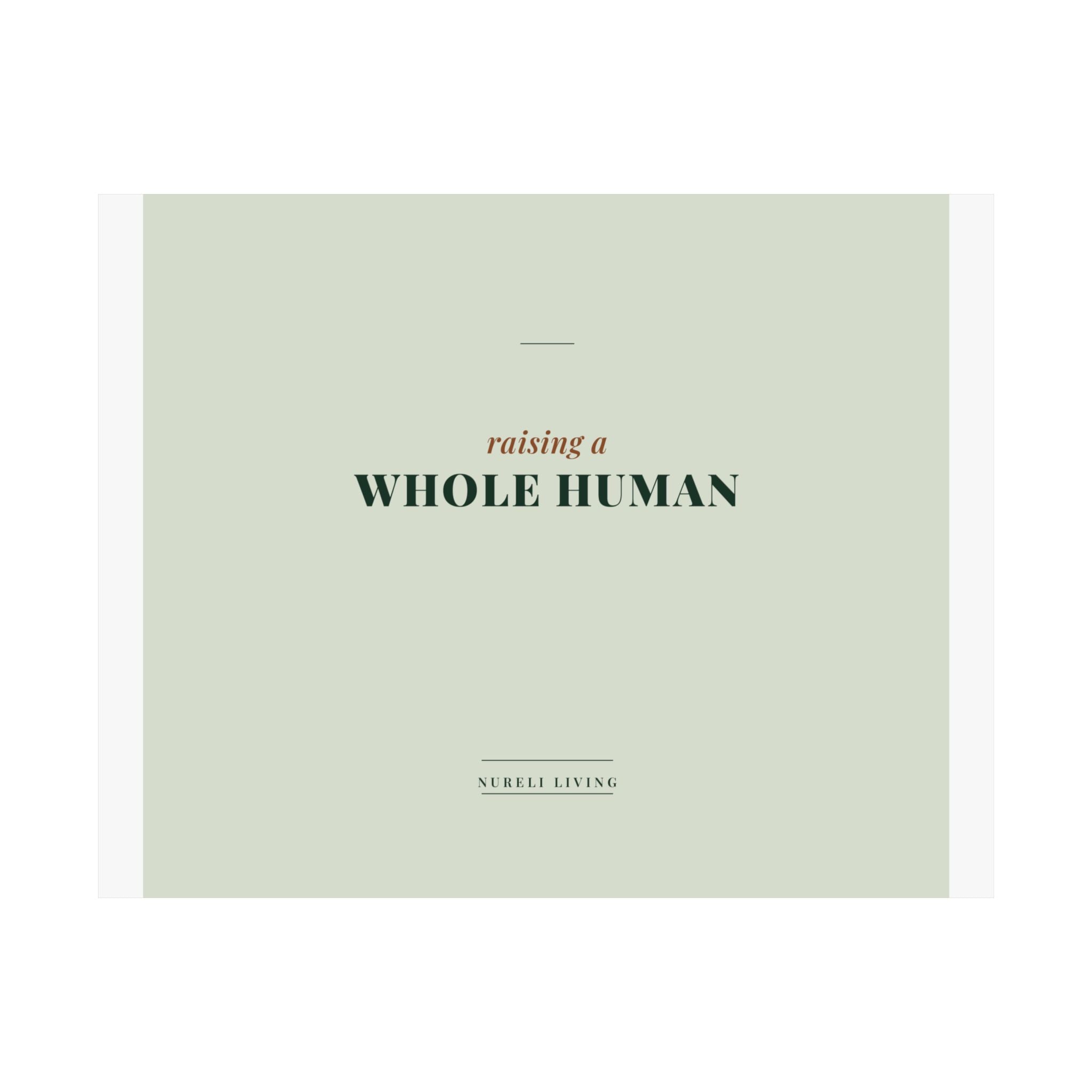 Raising a Whole Human Art Print