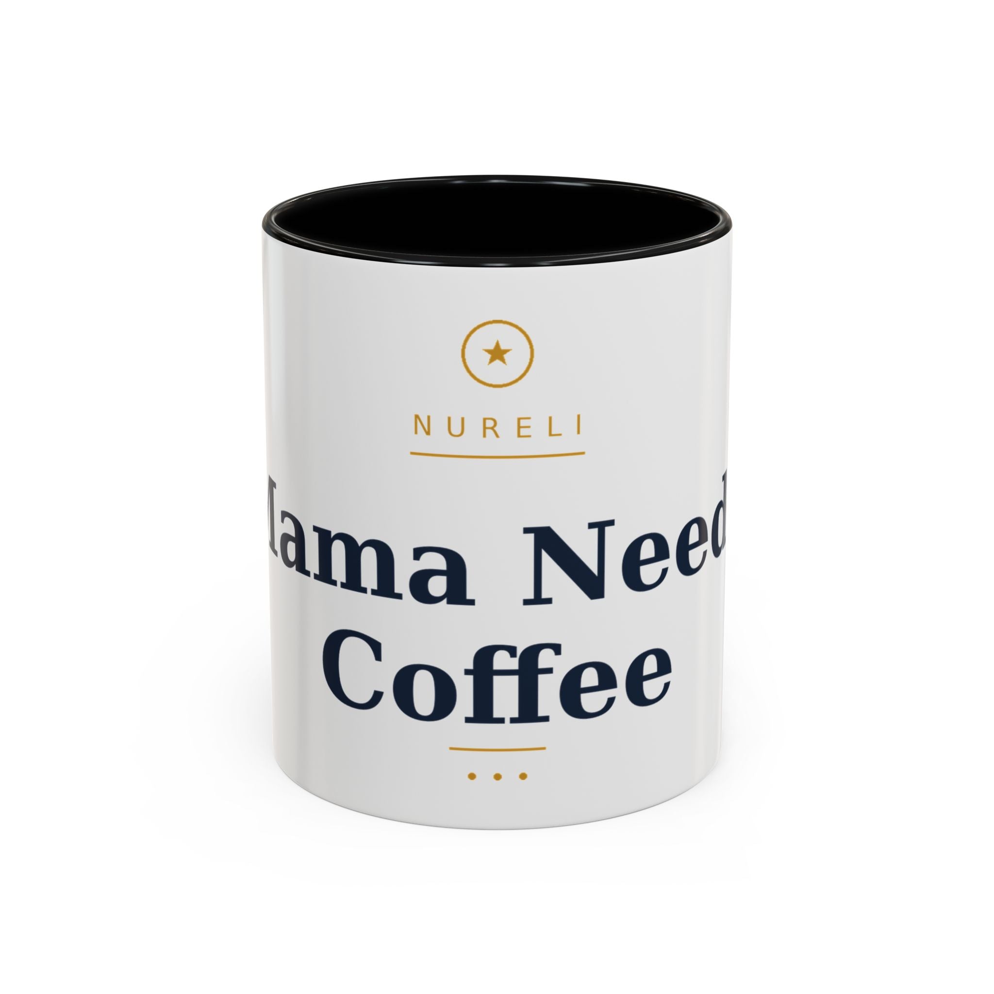 Mama Needs Coffee Mug