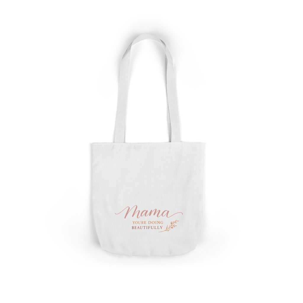 Mama, You're Doing Beautifully Tote Bag