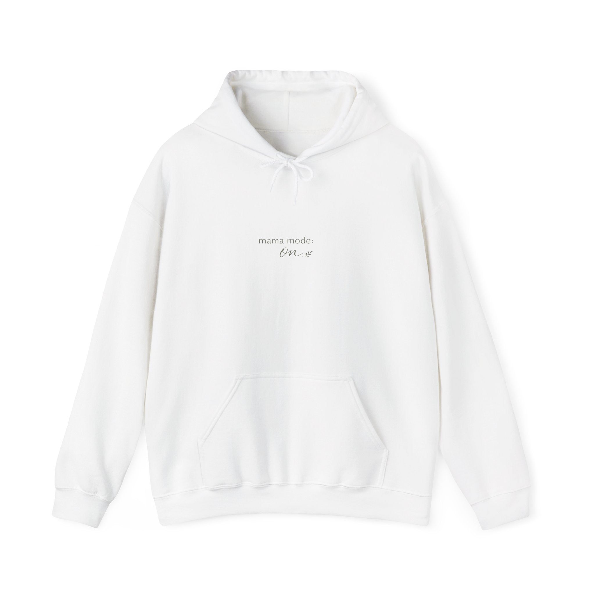 Mama Mode: ON Hoodie