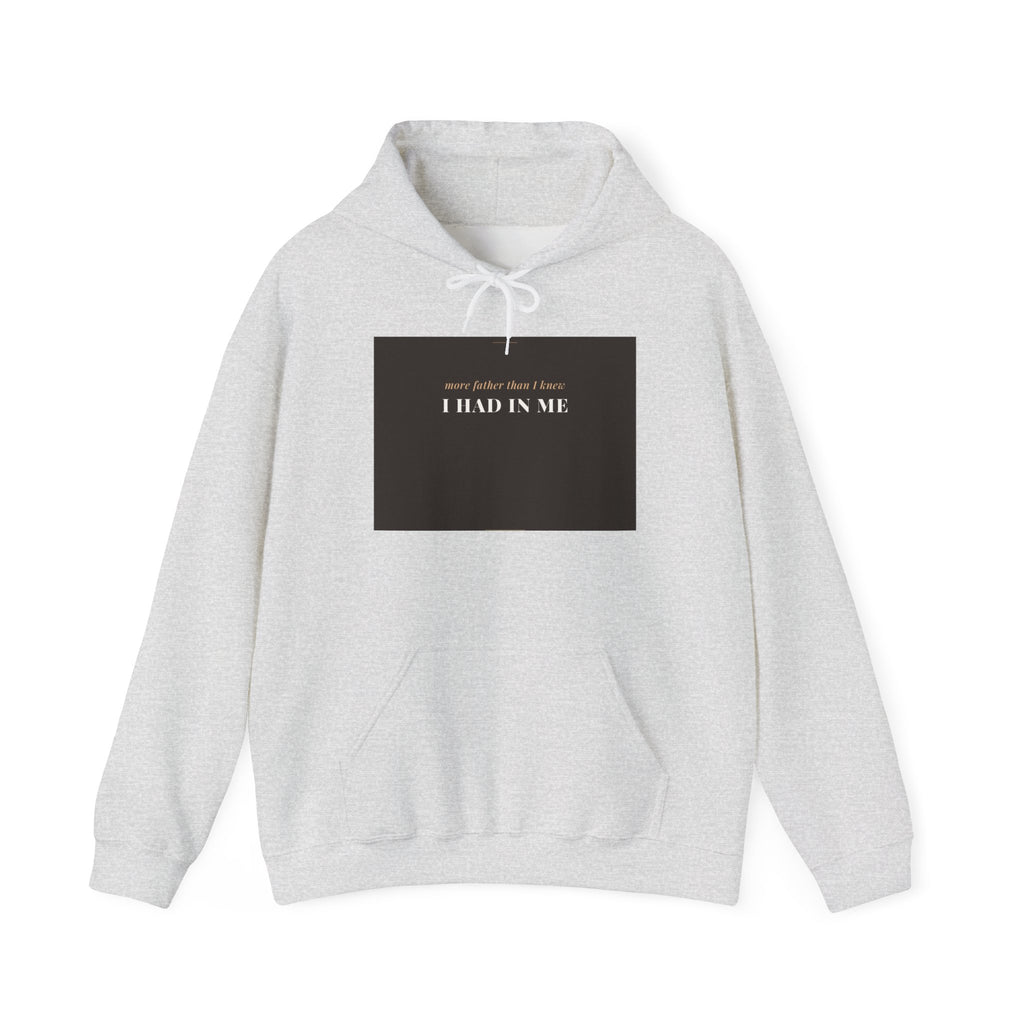 More Father Than I Knew Hoodie