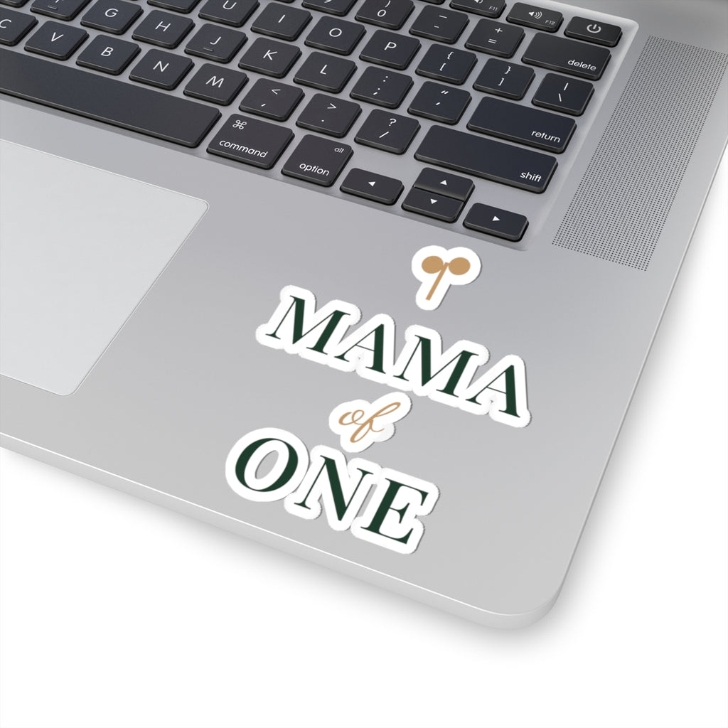 Mama of one Sticker