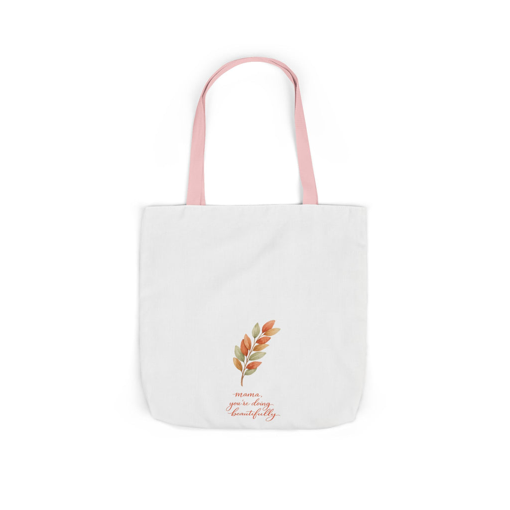 Mama You're Doing Beautifully Tote Bag