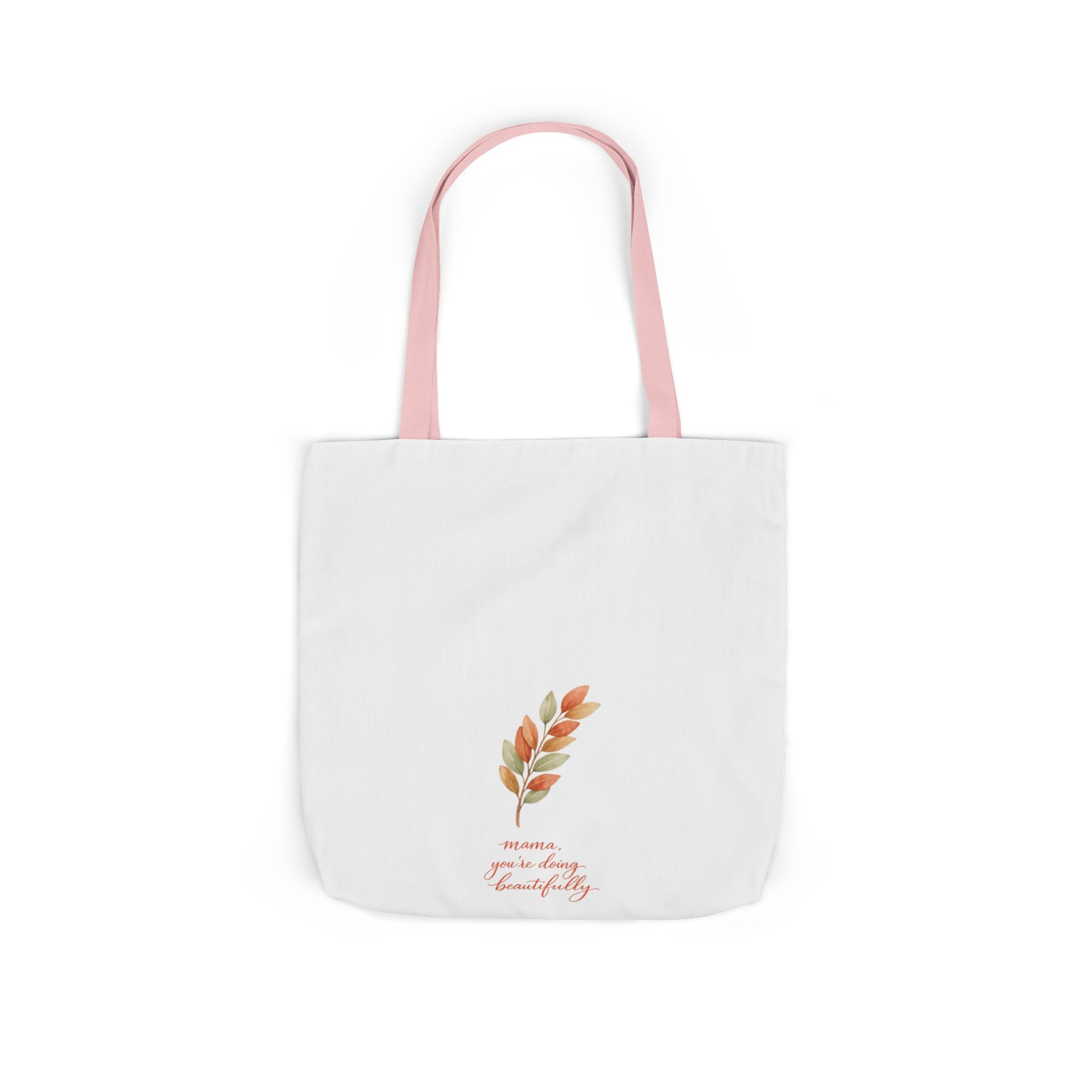 Mama You're Doing Beautifully Tote Bag