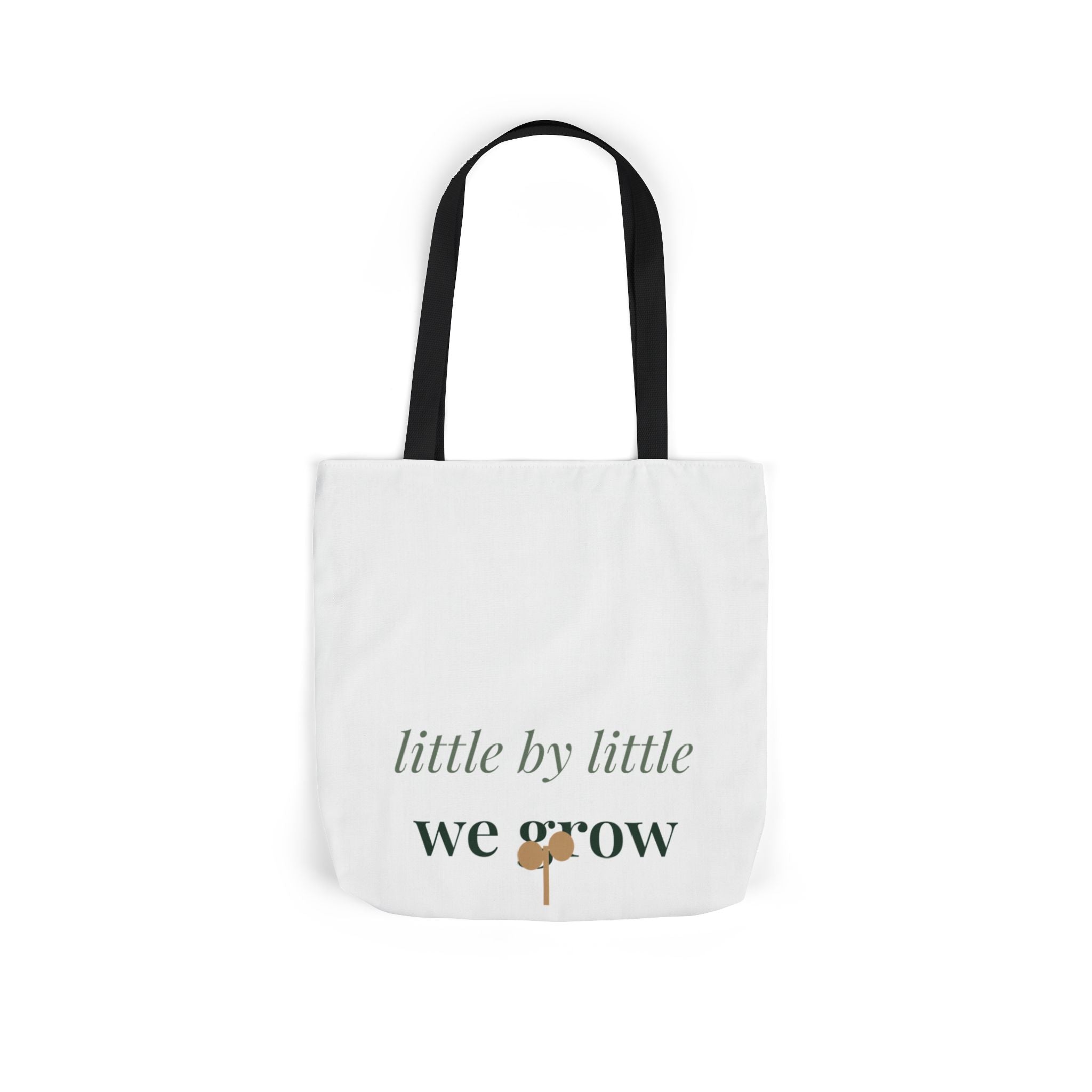 Little by little we grow Tote