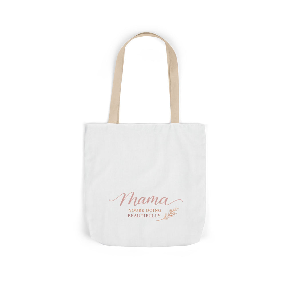 Mama, You're Doing Beautifully Tote Bag